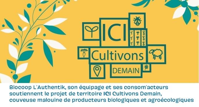 Les consom'acteurs de Biocoop L'Authentik soutiennent ICI Cultivons Demain